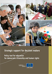 Strategic support for decision makers Policy tool for education for democratic citizenship and human rights